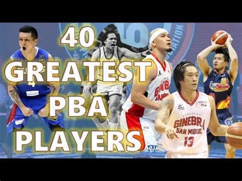 40 Greatest Players in PBA History .
